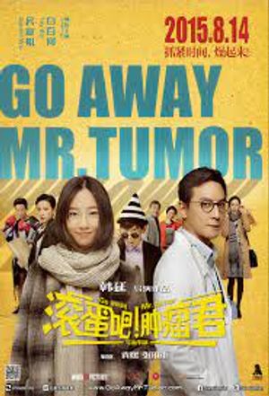 Go Away Mr Tumor poster