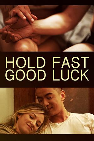 Hold Fast Good Luck poster