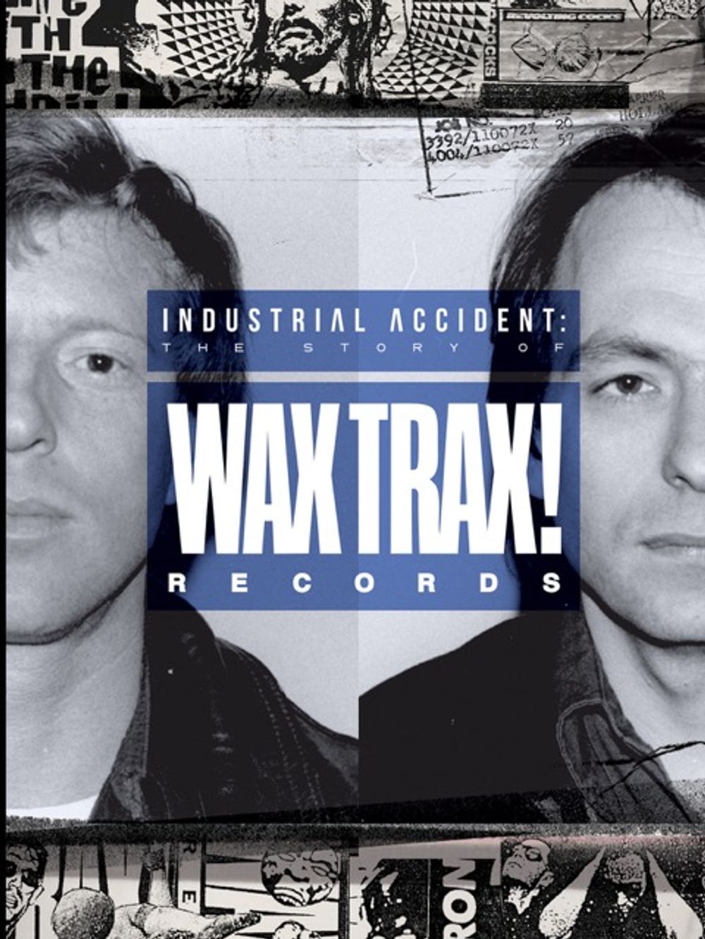 Industrial Accident The Story of Wax Trax Records poster