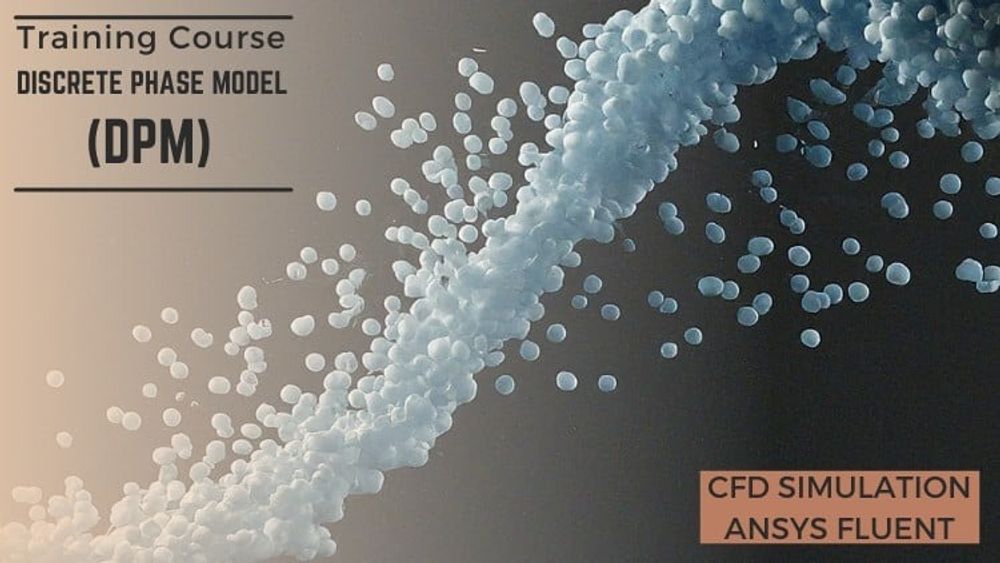 Udemy - Discrete Phase Model (DPM) Training Course, CFD Simulation poster