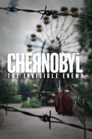 Chernobyl The Invisible Enemy poster