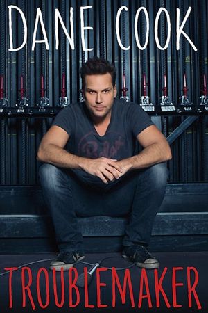 Dane Cook Troublemaker poster