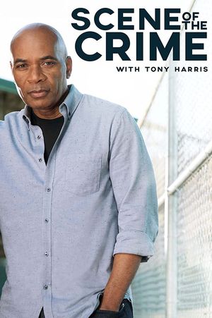 Scene of the Crime with Tony Harris poster