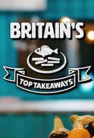 Britain's Top Takeaways poster