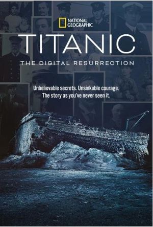 Titanic The Digital Resurrection poster