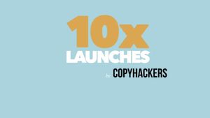 10x Launches by Copyhackers by Ry Schwartz poster