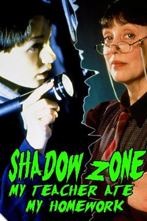 Shadow Zone My Teacher Ate My Homework poster
