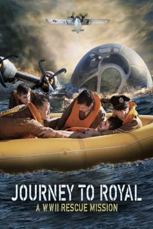 Journey to Royal A WWII Rescue Mission poster