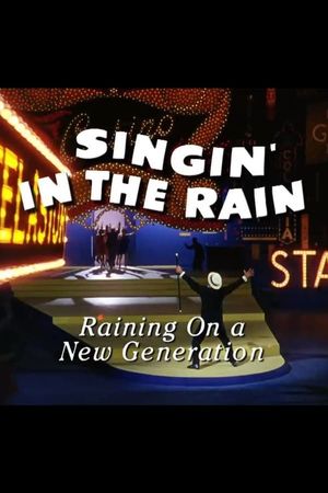 Singin in the Rain Raining on a New Generation poster