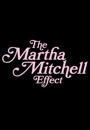 The Martha Mitchell Effect poster