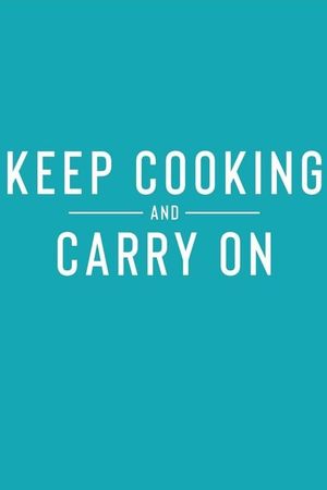 Jamie Keep Cooking and Carry On poster