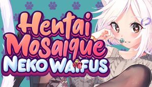 Hentai Mosaique Neko Waifus poster