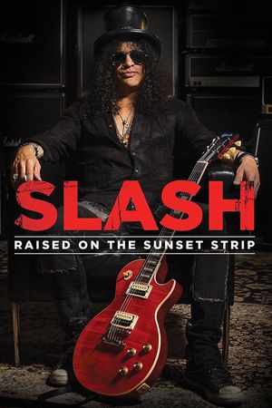 Slash Raised On The Sunset Strip poster