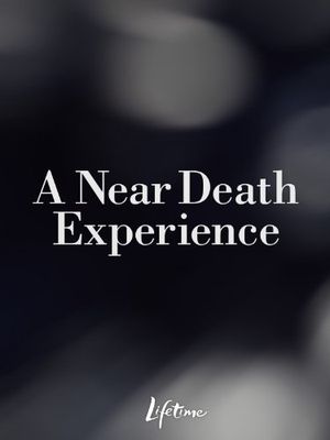 A Near Death Experience poster