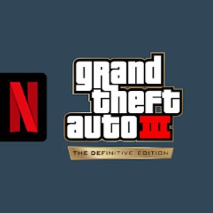GTA III - NETFLIX v1.72.42919648 Apk poster