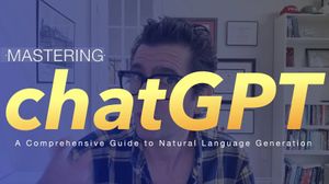 Skillshare - Mastering ChatGPT - A Comprehensive Guide to Natural Language Generation poster