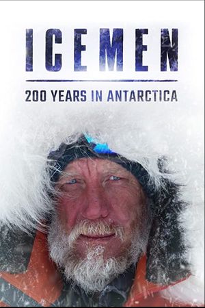 Icemen 200 Years In Antarctica poster