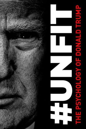 Unfit The Psychology of Donald Trump poster