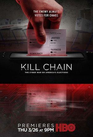 Kill Chain The Cyber War on Americas Election poster