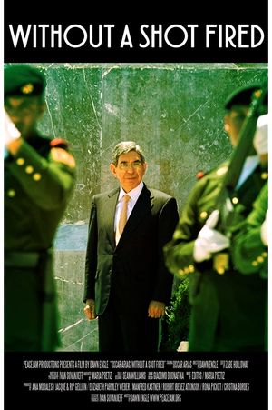 Oscar Arias Without A Shot Fired poster