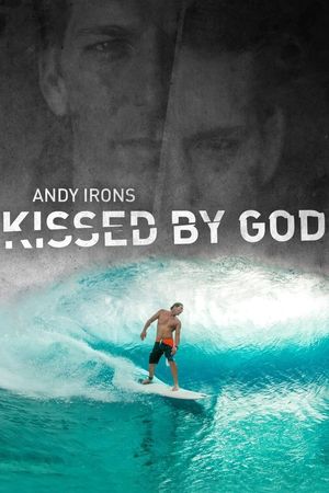 Andy Irons Kissed by God poster