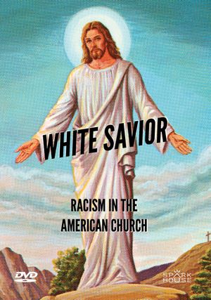 White Savior Racism In The American Church poster