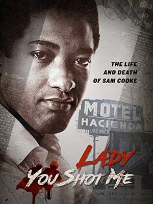 Lady You Shot Me The Life and Death of Sam Cooke poster