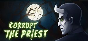 Corrupt The Priest poster