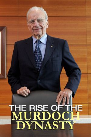The Rise of the Murdoch Dynasty poster