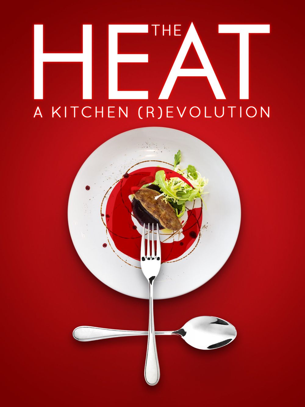 The Heat A Kitchen Revolution poster