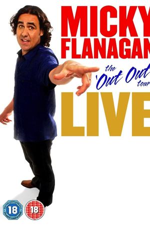 Micky Flanagan Live The Out Out Tour poster