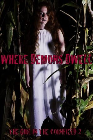 Where Demons Dwell the Girl in the Cornfield 2 poster