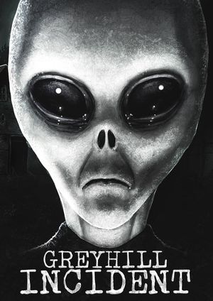 Greyhill Incident - Digital Abducted Edition [DODI Repack] poster