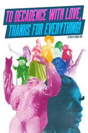 To Decadence With Love, Thanks for Everything! poster