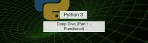Udemy - Python 3 - Deep Dive poster