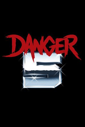 Danger 5 poster