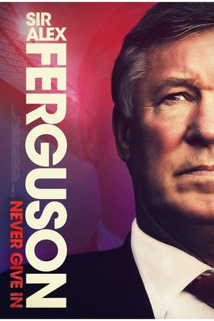 Sir Alex Ferguson Never Give In poster