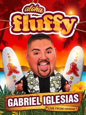 Gabriel Iglesias Aloha Fluffy poster