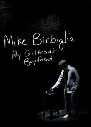Mike Birbiglia My Girlfriends Boyfriend poster