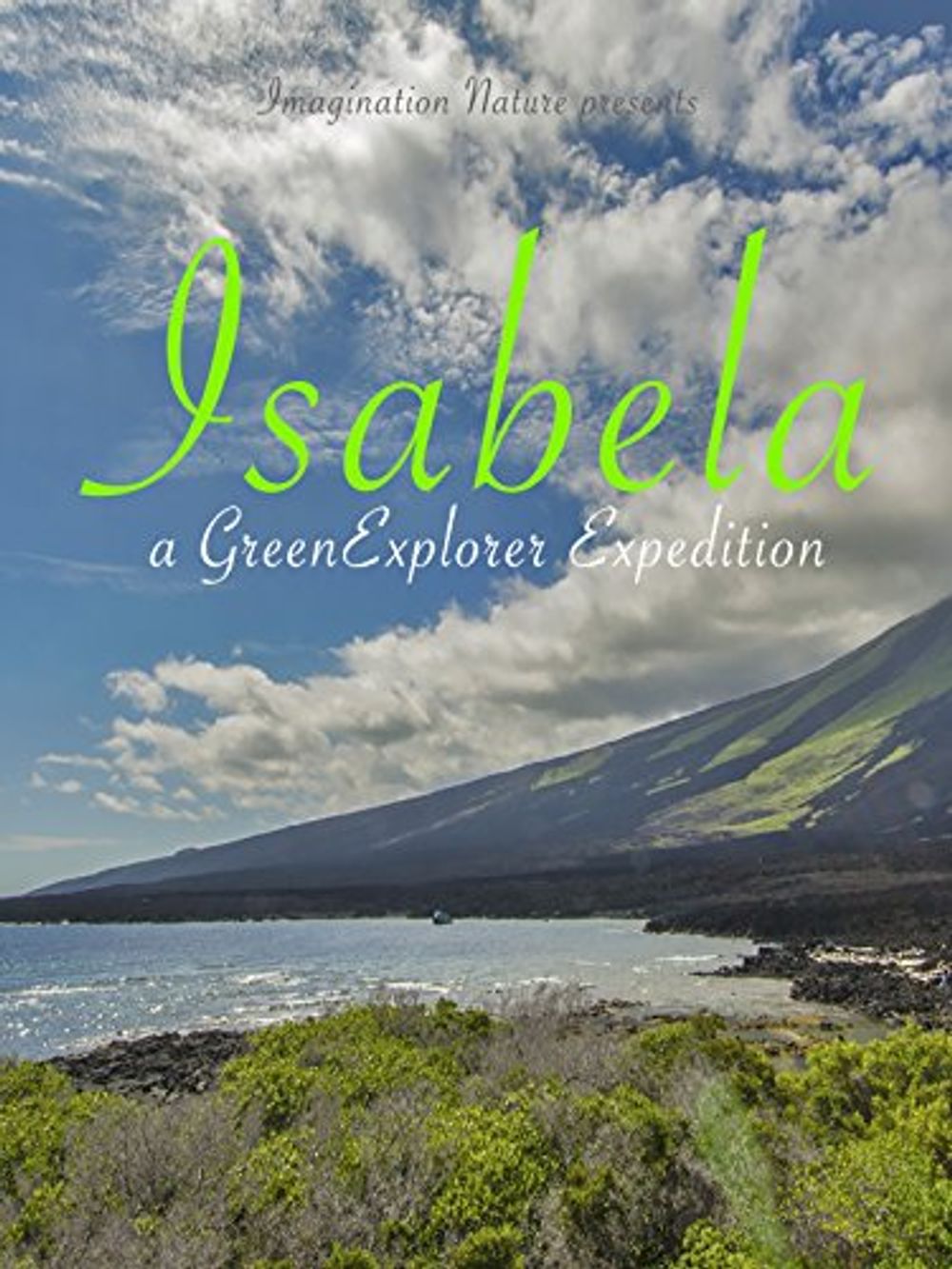 Isabela A Green Explorer Expedition poster