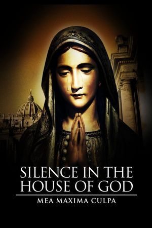 Mea Maxima Culpa Silence in the House of God poster