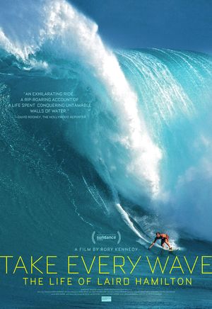 Take Every Wave The Life of Laird Hamilton poster