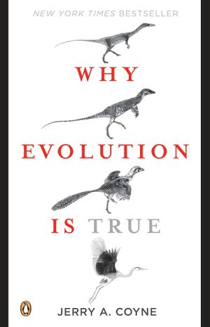 Why Evolution Is True by Jerry A Coyne poster