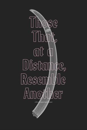 Those That at a Distance Resemble Another poster