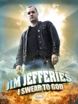 Jim Jefferies I Swear to God poster