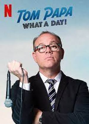 Tom Papa What A Day! poster
