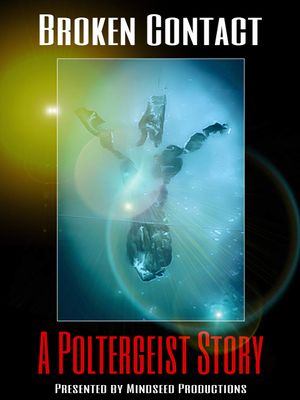 Broken Contact: A Poltergeist Story poster