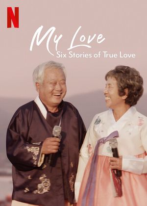 My Love Six Stories of True Love poster