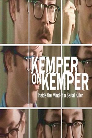 Kemper On Kemper Inside The Mind Of A Serial Killer poster