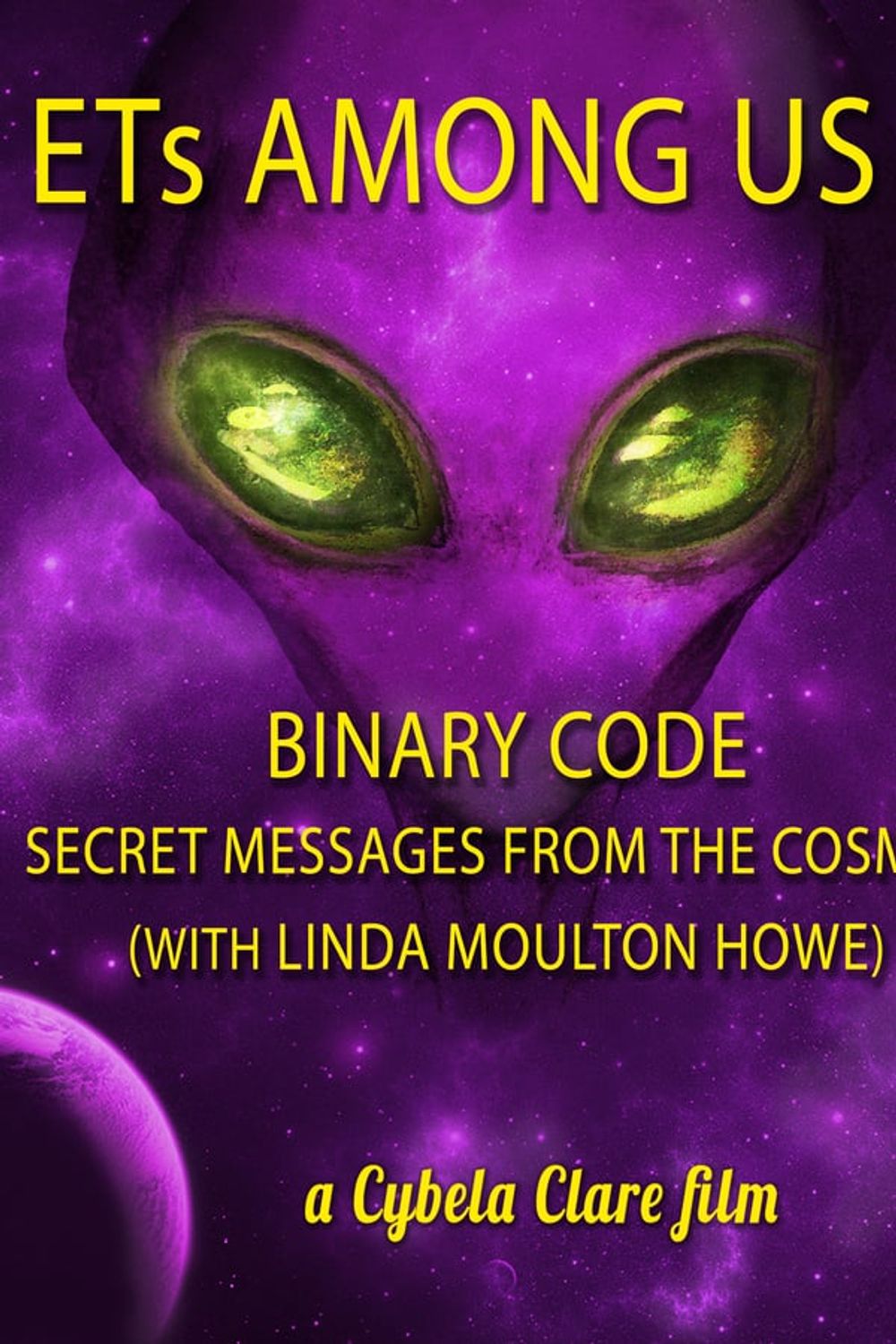 Ets Among Us 5 Binary Code Secret Messages From The Cosmos With Linda Moulton Howe poster